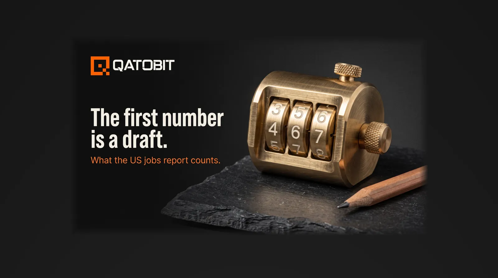 A brass mechanical tally counter on a dark slate plinth with its right-hand wheels caught mid-roll between digits and a pencil beside it, under the headline The first number is a draft.