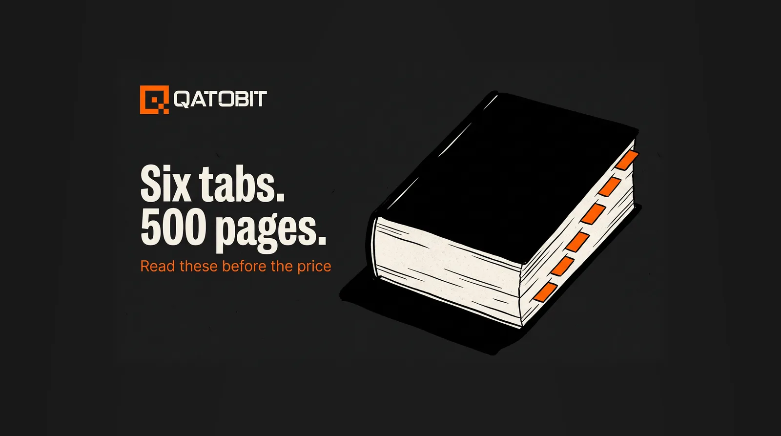 Thick black bound document with six orange tabs along the page edge, beside the words Six tabs. 500 pages.